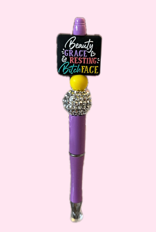 Beauty, Grace , Resting B*tch Face Pen